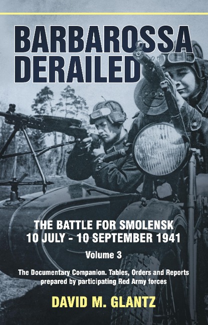 Barbarossa Derailed. Volume 3 - Glantz David M. Glantz