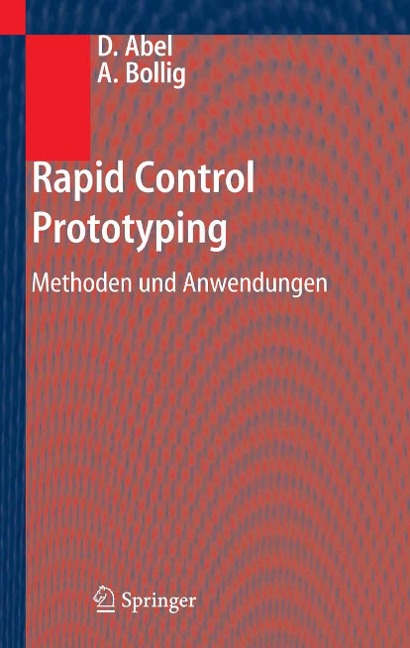 Rapid Control Prototyping - Dirk Abel, Alexander Bollig
