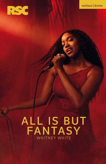 All Is But Fantasy - Whitney White