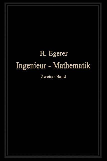 Ingenieur-Mathematik - Heinz Egerer