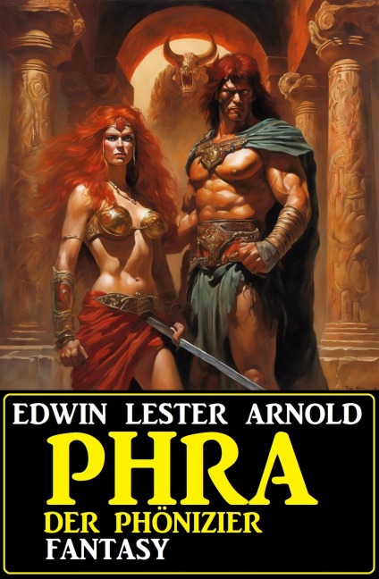 Phra der Phönizier: Fantasy - Edwin Lester Arnold