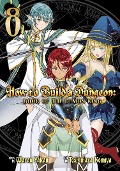 How to Build a Dungeon: Book of the Demon King Vol. 8 - Warau Yakan