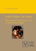 Cover-Bild zum Titel 'Health, Rights and Dignity' von 'Christian Erk'