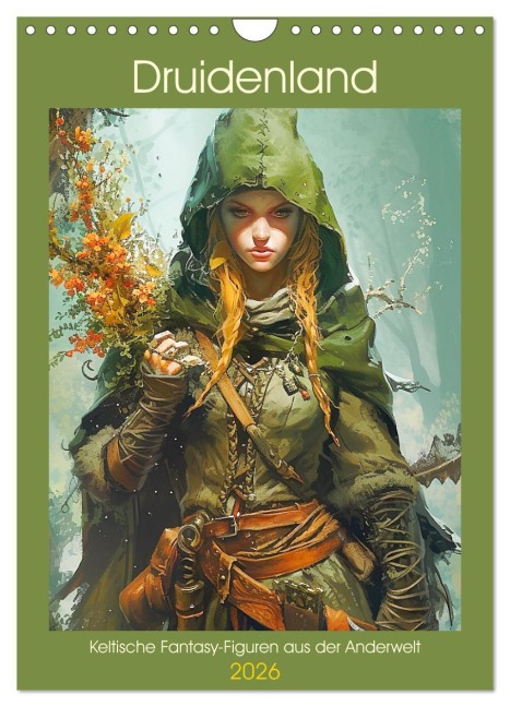 Druidenland. Keltische Fantasy-Figuren aus der Anderwelt (Wandkalender 2026 DIN A4 hoch), CALVENDO Monatskalender - Rose Hurley