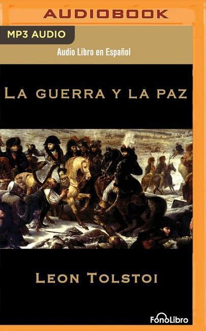 La Guerra y La Paz (War and Peace) - Leo Tolstoy