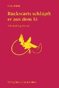 Cover-Bild zum Titel 'Rückwärts schlüpft er aus dem Ei' von 'Erika Beltle'
