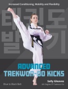 Cover-Bild zum Titel 'Advanced Taekwon-Do Kicks' von 'Sally Gleaves'