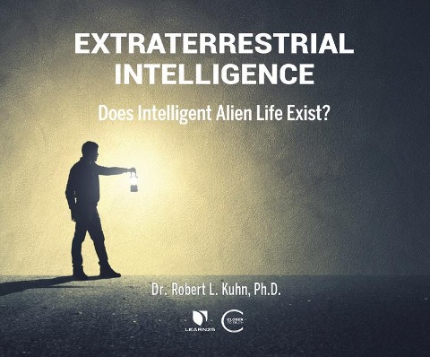 Extraterrestrial Intelligence: Does Intelligent Alien Life Exist? - 