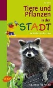 Cover-Bild zum Titel 'Naturführer für Kinder: Tiere und Pflanzen in der Stadt' von 'Sigrid Tinz'