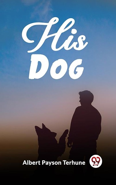 His Dog - Terhune Albert Payson