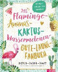 Das Flamingo-Ananas-Kaktus-Wassermelonen-Gute-Laune-Fanbuch - 