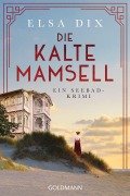 Cover-Bild zum Titel 'Die kalte Mamsell' von 'Elsa Dix'