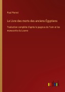 Cover-Bild zum Titel 'Le Livre des morts des anciens Égyptiens' von 'Paul Pierret'
