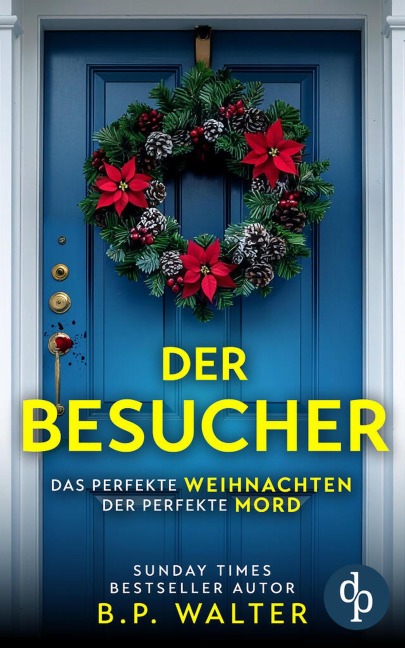 Der Besucher - B. P. Walter