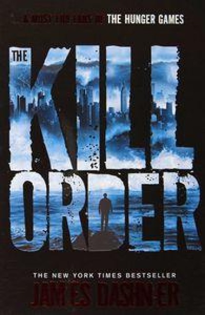 Maze Runner Prequel: The Kill Order - James Dashner