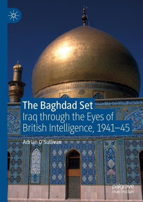 The Baghdad Set - Adrian O'Sullivan