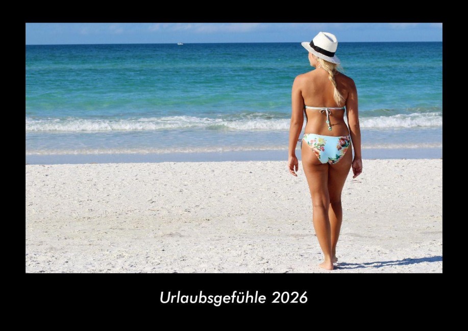 Urlaubsgefühle 2026 Fotokalender DIN A3 - Tobias Becker
