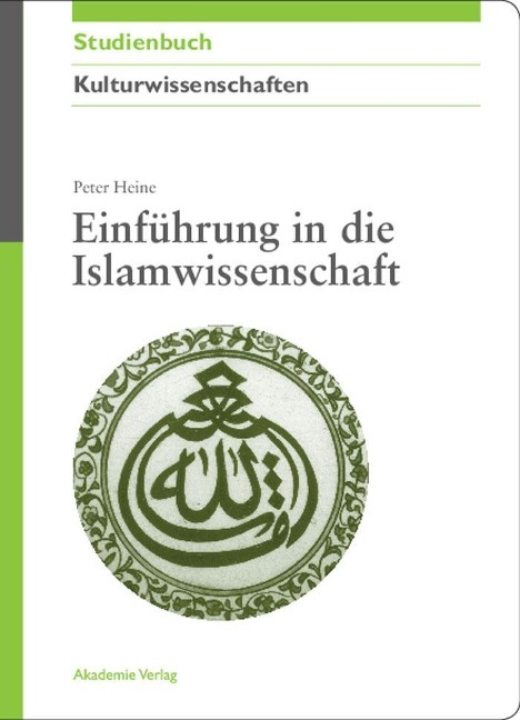 Einführung in die Islamwissenschaft - Peter Heine