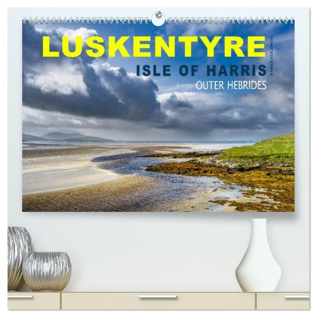 Luskentyre - Isle of Harris, Outer Hebrides (hochwertiger Premium Wandkalender 2026 DIN A2 quer), Kunstdruck in Hochglanz - Rainer Kuczinski