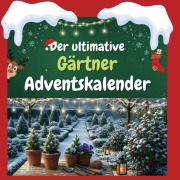 Cover-Bild zum Titel 'Der ultimative Gärtner-Adventskalender' von 'Amelia Weber'