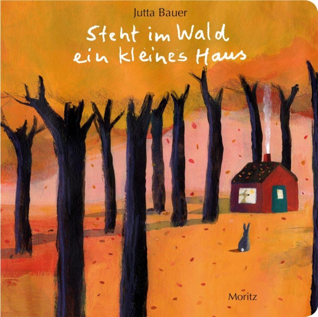 Steht im Wald ein kleines Haus - Jutta Bauer