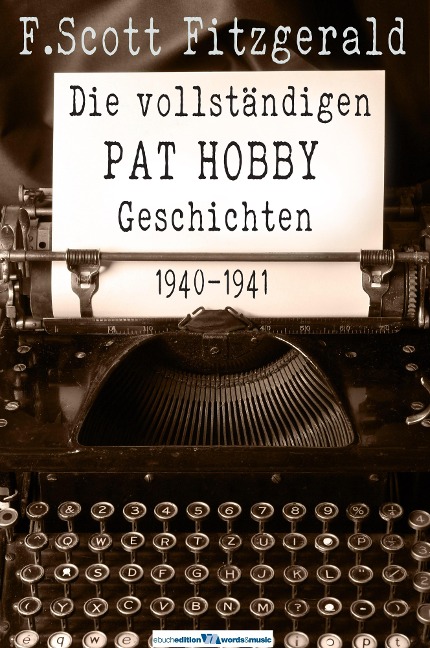 Die vollständigen Pat Hobby Geschichten - F. Scott Fitzgerald