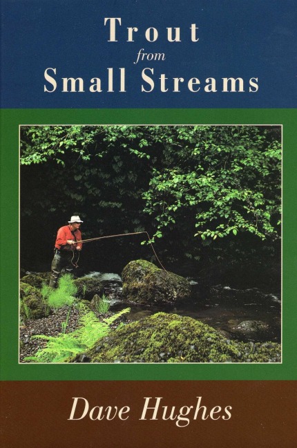 Trout from Small Streams - Dave Hughes