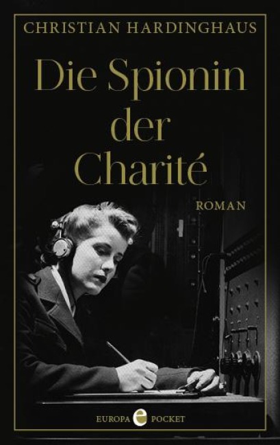 Die Spionin der Charité - Christian Hardinghaus
