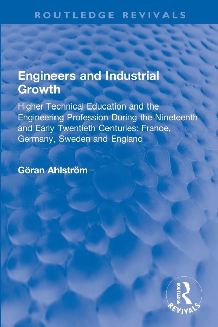 Engineers and Industrial Growth - Göran Ahlström