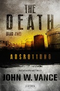 Cover-Bild zum Titel 'AUSROTTUNG (The Death 2)' von 'John W. Vance'