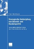 Cover-Bild zum Titel 'Strategische Verknüpfung von Umwelt- und Handelspolitik' von 'Bianca Rundshagen'