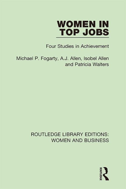 Women in Top Jobs - Michael P. Fogarty, A. J. Allen, Patricia Walters, Isobel Allen