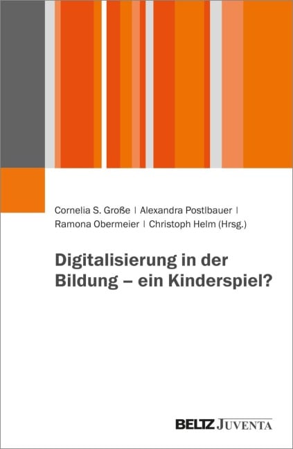 Digitalisierung in der Bildung - ein Kinderspiel? - 