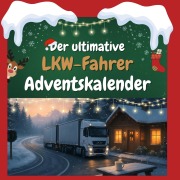 Cover-Bild zum Titel 'Der ultimative LKW-Fahrer-Adventskalender' von 'Ava Günther'