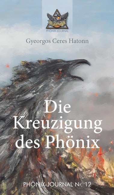 Die Kreuzigung des Phönix - Gyeorgos Ceres Hatonn