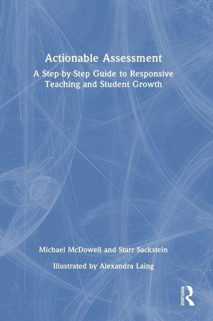 Actionable Assessment - Michael Mcdowell, Starr Sackstein