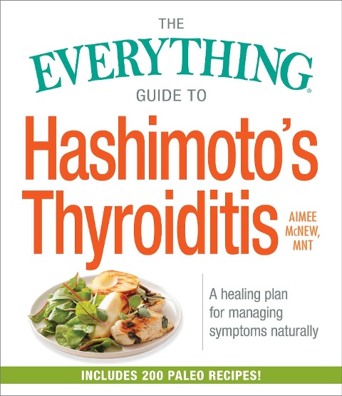 The Everything Guide to Hashimoto's Thyroiditis - Aimee Mcnew