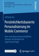 Cover-Bild zum Titel 'Persönlichkeitsbasierte Personalisierung im Mobile Commerce' von 'Stefanie Arz'