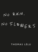 Cover-Bild zum Titel 'No Rain, No Flowers' von 'Thomas Lélu'