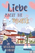 Cover-Bild zum Titel 'Liebe macht die Musik' von 'Wolfgang Conradt'