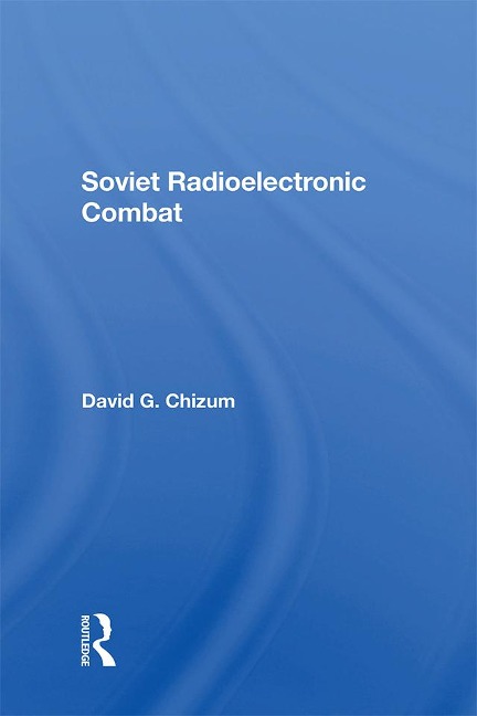 Soviet Radioelectronic Combat - David Chizum