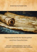 Cover-Bild zum Titel 'Neutestamentliche Apokryphen und ihre Geschichten' von 'Winston Rutherford'