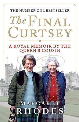 The Final Curtsey - Margaret Rhodes