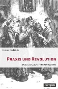Praxis und Revolution - Eva von Redecker