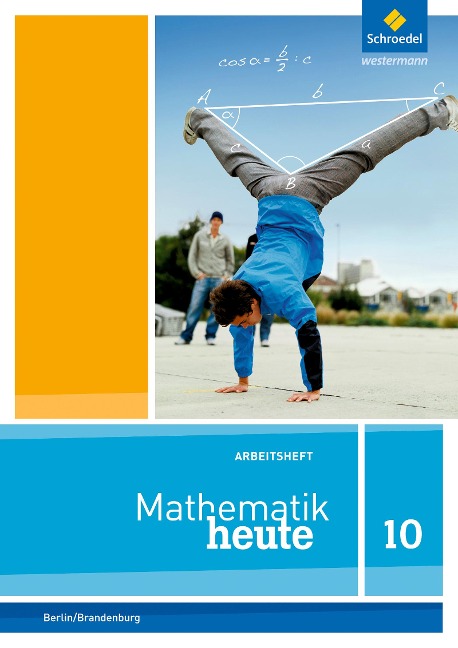 Mathematik heute 10. Arbeitsheft mit Lösungen. Berlin und Brandenburg - 