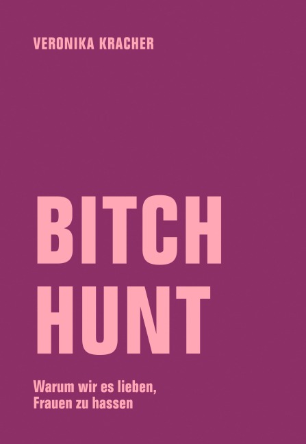 Bitch Hunt - Veronika Kracher