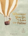 Cover-Bild zum Titel 'Wherever You Go, My Love Will Follow' von 'Birgitta Sif'
