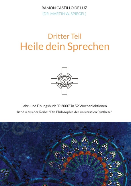 Dritter Teil: HEILE DEIN SPRECHEN - Martin Spiegel