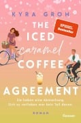 Cover-Bild zum Titel 'The Iced Caramel Coffee Agreement' von 'Kyra Groh'
