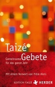 Gemeinsame Gebete für das ganze Jahr - Communauté von Taizé